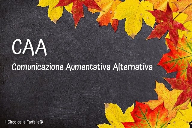 CAA: Introduzione alla Comunicazione Aumentativa e Alternativa 